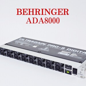 【美品・動作品】BEHRINGER ADA8000 ULTRAGAIN PRO-8 DIGITAL 8チャンネルA/D-D/Aコンバーター マイクプリアンプ ベリンガー