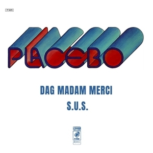 【新品/新宿ALTA】Placebo (Jz)/Dag Madam Merci / S.u.s. (7インチシングルレコード)(P76279)