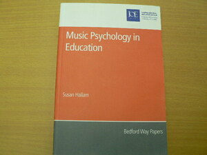 Music Psychology in Education Susan Hallam 教育における音楽心理学 スーザン・ハラム　音楽心理学　■英文　洋書　　Ｑ