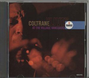 ★JOHN COLTRANE ジョン・コルトレーン｜LIVE AT THE VILLAGE VANGUARD｜輸入盤｜朝日のようにさわやかに｜MCAD-39136｜1994年