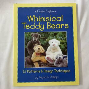 ★気まぐれ テディベア 作り方 15パターン＆デザイン■ Whimsical Teddy Bears: 15 Patterns & Design Techniques■ARTBOOK_OUTLET■M1-229