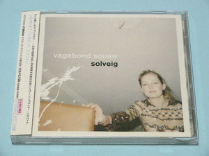 SOLVEIG / VAGABOND SQUAW // CD ソルヴァイ