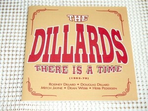 The Dillards ディラーズ There Is A Time 1963-70/Buddy Emmons Rodney Dillard Jim Gordon Herb Pedersen Byron Berline 等 ブルーグラス