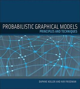 [A12185817]Probabilistic Graphical Models: Principles and Techniques (Adapt