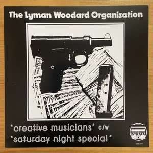 THE LYMAN WOODARD ORGANIZATION CREATIVE MUSICIANS / SATURDAY NIGHT SPECIAL (PART 1) (RE) 45