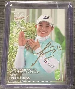 【吉田優利】箔サイン入り EPOCH-ONE Signature DECO PLAY OF THE MONTH -THE BEST PLAY OF MAY-（23.6.19）　JLPGA