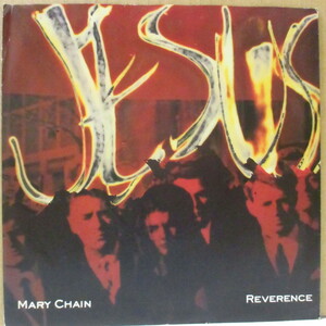 JESUS AND MARY CHAIN， THE-Reverence / Heat (UK 2ndプレス 7+マット