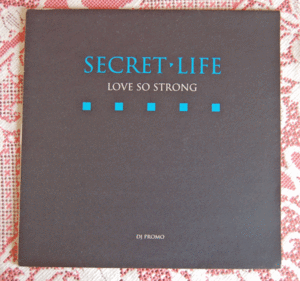 Secret Life / Love So Strong DJ PROMO 