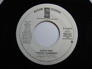 【7”】 GLENN FREY / ●白プロモ MONO/STEREO● I FOUND SOMEBODY US盤 グレン・フライ サムバディ