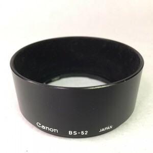 Canon BS-52 キヤノン NewFD50mm用 F1.2 レンズフード フィルター径52mm ニューFD標準レンズ用 現状品 ／ 02-00193