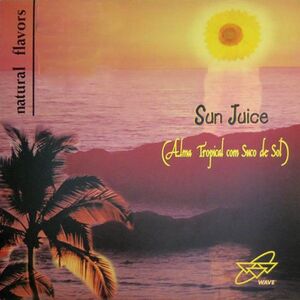 米12 Natural Flavors Sun Juice (Alma Tropical Com Suco De Sol) WM500181 Wave Music /00250