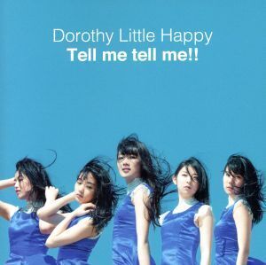 Tell me tell me!!(Music Video DVD付)/Dorothy Little Happy