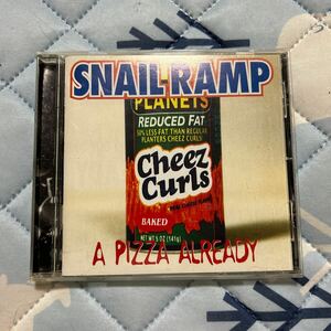 A Pizza Already／SNAIL RAMP