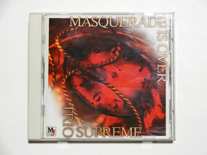 中古CD☆トリオ・シュープリーム Trio Supreme　マスカレード・イズ・オーヴァー 中古 送料込み