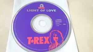 T.REX 【LIGHT OF LOVE】【CD盤のみの出品】 超美品 CDHYR 説明参照　送料改定