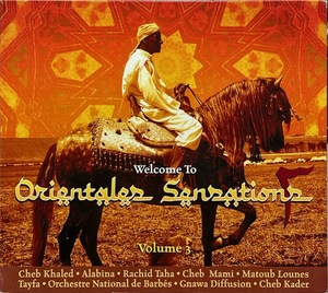 (C91H)☆アラビックミュージックコンピ/Welcome To Orientales Sensations 3/Cheb Mami,Rachid Taha,Khaled,Cheb Zahouaniほか☆