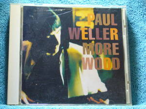 [CD] Paul Weller ポール・ウェラー / More Wood ☆国内盤