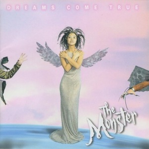 DREAMS COME TRUE ドリームズ・カム・トゥルー / the Monster / 1999.04.21 / 10thアルバム / TOCT-56002