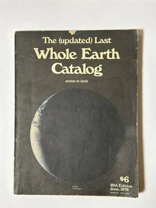 The (Updated) Last Whole Earth Catalog アップデート版 ラスト ホールアースカタログ　16th Edition June 1975　スチュアート・ブランド