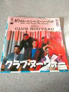 EPレコード　見本盤　CLUB NOUVEAU クラブ・ヌーヴォー　WHY YOU TREAT ME SO BAD ホワイ・ユー・トリート・ミー・ソー・バッド　OA-7