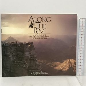 洋書 Along the Rim: A Road Guide to the South Rim of Grand Canyon Grand Canyon Assn Nancy J.Loving,