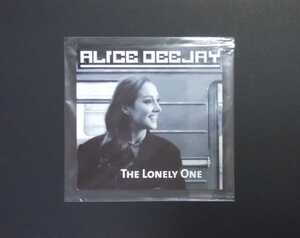 ALICE DEEJAY / THE LONELY ONE