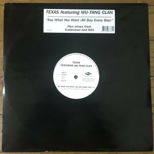 Texas Featuring Wu-Tang Clan - Say What You Want (All Day, Every Day) UK Original盤 12インチ 90