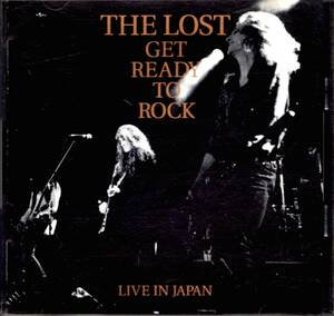 ザ・ロスト THE LOST / GET READY TO ROCK LIVE IN JAPAN　国内盤　帯無し