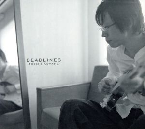 DEADLINES/青山陽一