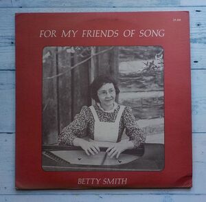 Betty Smith For My Friends Of Song ★激レア！US Orig LP Booklet 歌詞ブックレット封入！John McCutcheon ジョン・マッカッチョン 