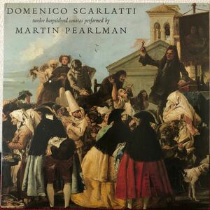 LP DOMENICO SCARLATTI MARTIN PEARLMAN 02140 海外版　レトロ　ヴィンテージ