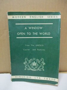 A WINDOW OPEN TO THE WORLD 金星堂 昭和39年重版 MODERN ENGLISH SERIES KINSEIDO LTD TOKYO 文化 社会