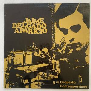 JAIME DELGADO APARICIO / y su OROQUESTA COMTEMPRANEA // LP raregroove レアグルーヴ 南米音楽 latin salsa easy listening lounge