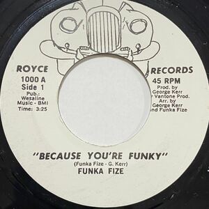 FUNKA FIZE BECAUSE YOU’RE FUNKY NO WORDS 7inch 7インチ 45 FUNK 45