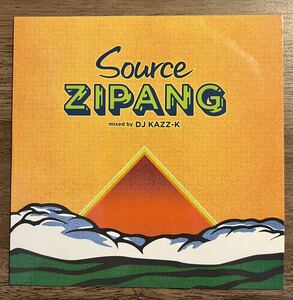 DJ KAZZ-K SOURCE ZIPANG 日本語ラップ元ネタMIX MIX CD mixcd ZZ production STERUSS サイプレス上野 DJ KENTA MURO KIYO KOCO