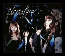 Nostalgia/GARNET CROW