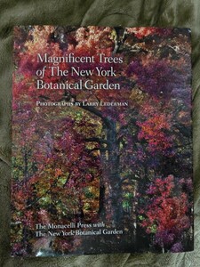 ニューヨークの素晴らしい植物園　 Magnificent Trees of the New York Botanical Garden　英語版Larry Lederma【管理番号Ycp本60-1-406】