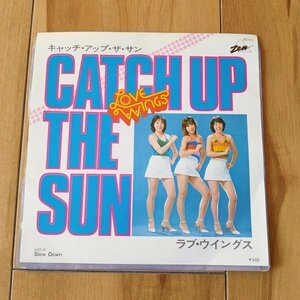 LOVE WINGS CATCH UP THE SUN ラブ・ウイングス B級アイドル 7inch ZEN-5