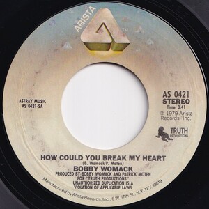 Bobby Womack How Could You Break My Heart / I Honestly Love You Arista US AS 0421 206292 SOUL ソウル レコード 7インチ 45