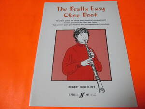 ♪輸入楽譜　The Really Easy Oboe Book: Very first solos for oboe with piano accompaniment　別冊付き　オーボエ