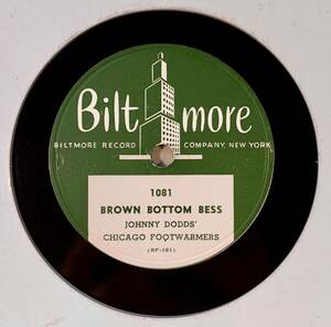 Johnny Dodds and His Chicago Footwarmers　/Lady Love　/Brown Bottom Bess/ (Bilt more 1081)　SPレコード　78 RPM （米)