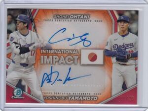 2024 Topps Bowman Chrome INTERNATIONAL IMPACT Dual Auto Orange RC 大谷翔平 山本由伸 直筆サインカード 17/25 大谷ジャージナンバー