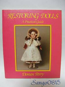 ★Restoring Dolls:A Practical Guide　復元ドールズ　人形の修理　洋書★