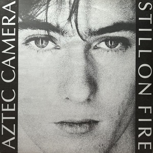 【試聴 7inch】Aztec Camera / Still On Fire 7インチ 45 ギターポップ ネオアコ フリーソウル サバービア