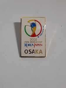 2002 FIFA ワールドカップ　エンブレム　ピンバッジ　大阪　OSAKA