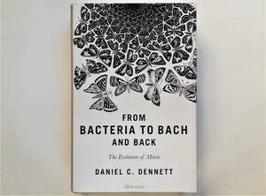 Daniel C. Dennett / From Bacteria to Bach and Back The Evolution of Minds (英)ダニエル・デネット 心の進化を解明する バクテリアから