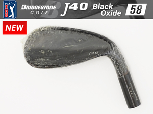 【新品】PGAツアー支給品 BRIDGESTONE J40 Black Oxide 58度 10.5 ウェッジ ヘッド 302.0g プロトタイプ 本物保証 2011