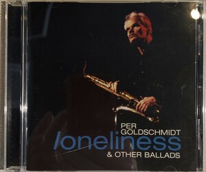 ♪ペル・ゴールドシュミット/ロンリネス/Per Goldschmidt/Loneliness & Other Ballads/テナーサックス/バリトンサックス/欧州ジャズ