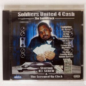 D.J. SCREW & THE SCREWED UP CLICK/SOLDIERS UNITED 4 CASH - THE SOUNDTRACK/BCD MUSIC GROUP, INC. BCD2000 CD □