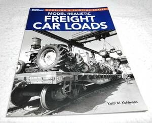 ＜洋書＞鉄道模型　リアルな貨車の積み荷　資料集『Model Realistic Freight Car Loads』～モデラー向け